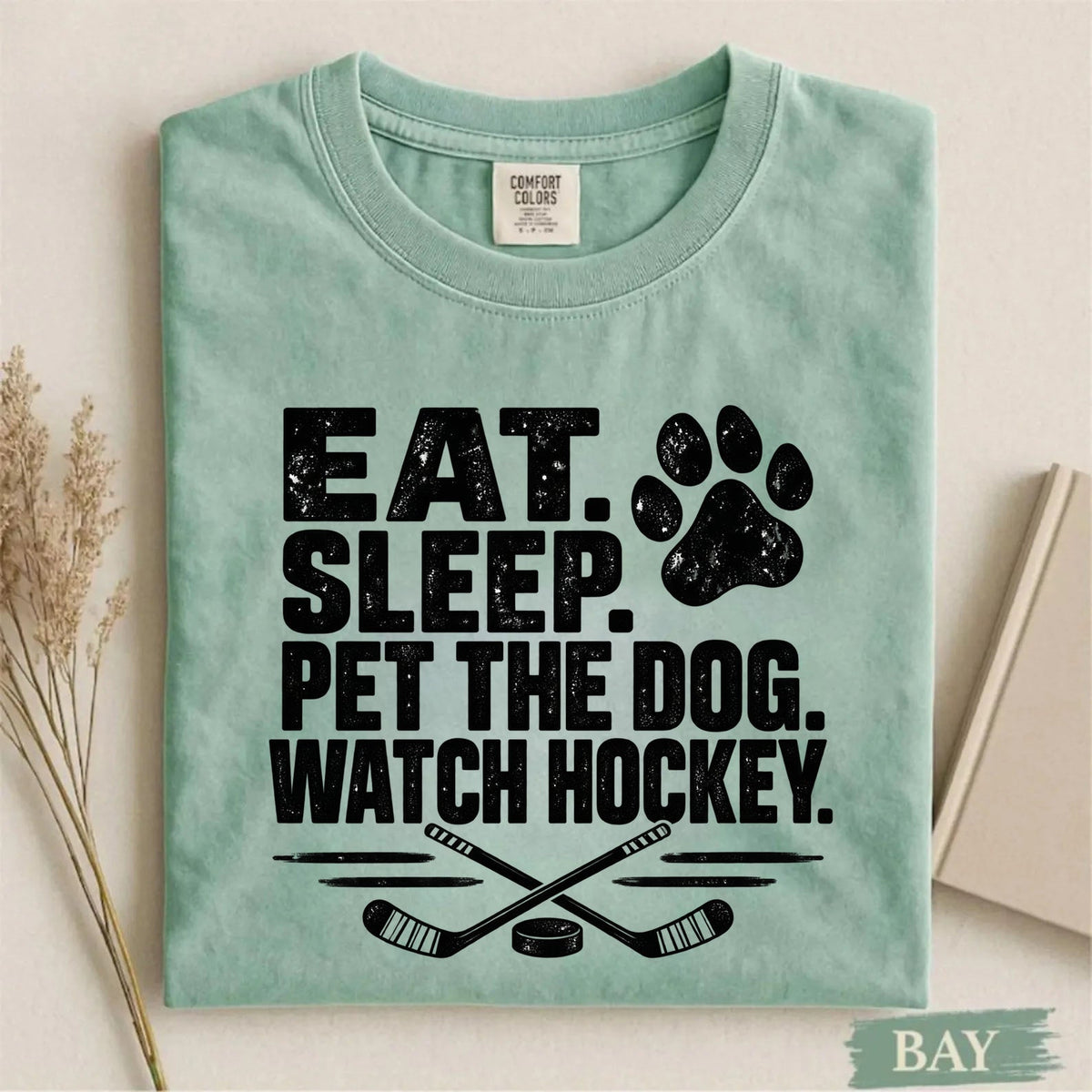 Cuet Eat. Sleep. Pet the Dog. Watch Hockey. Funny Hockey T-Shirt