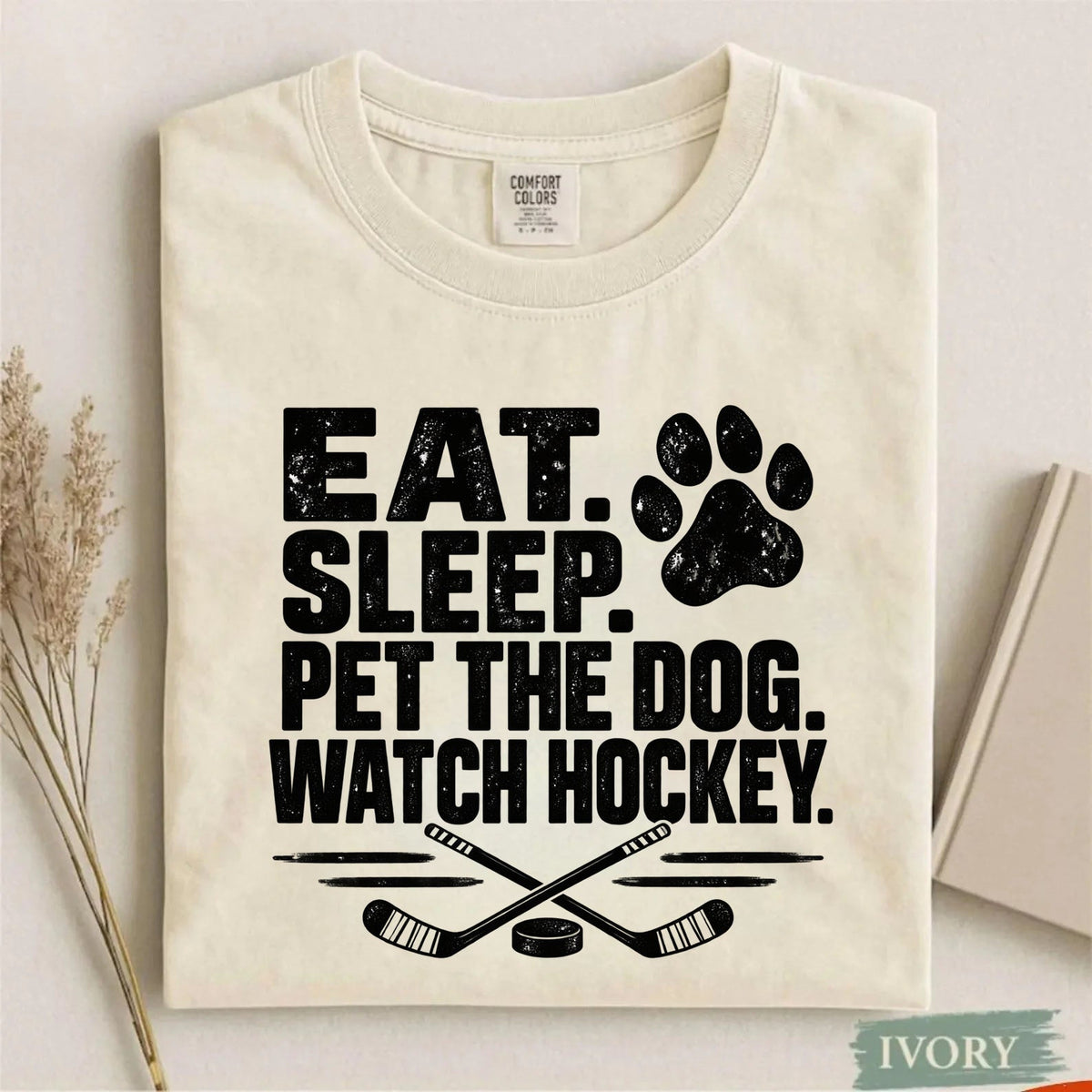 Cuet Eat. Sleep. Pet the Dog. Watch Hockey. Funny Hockey T-Shirt