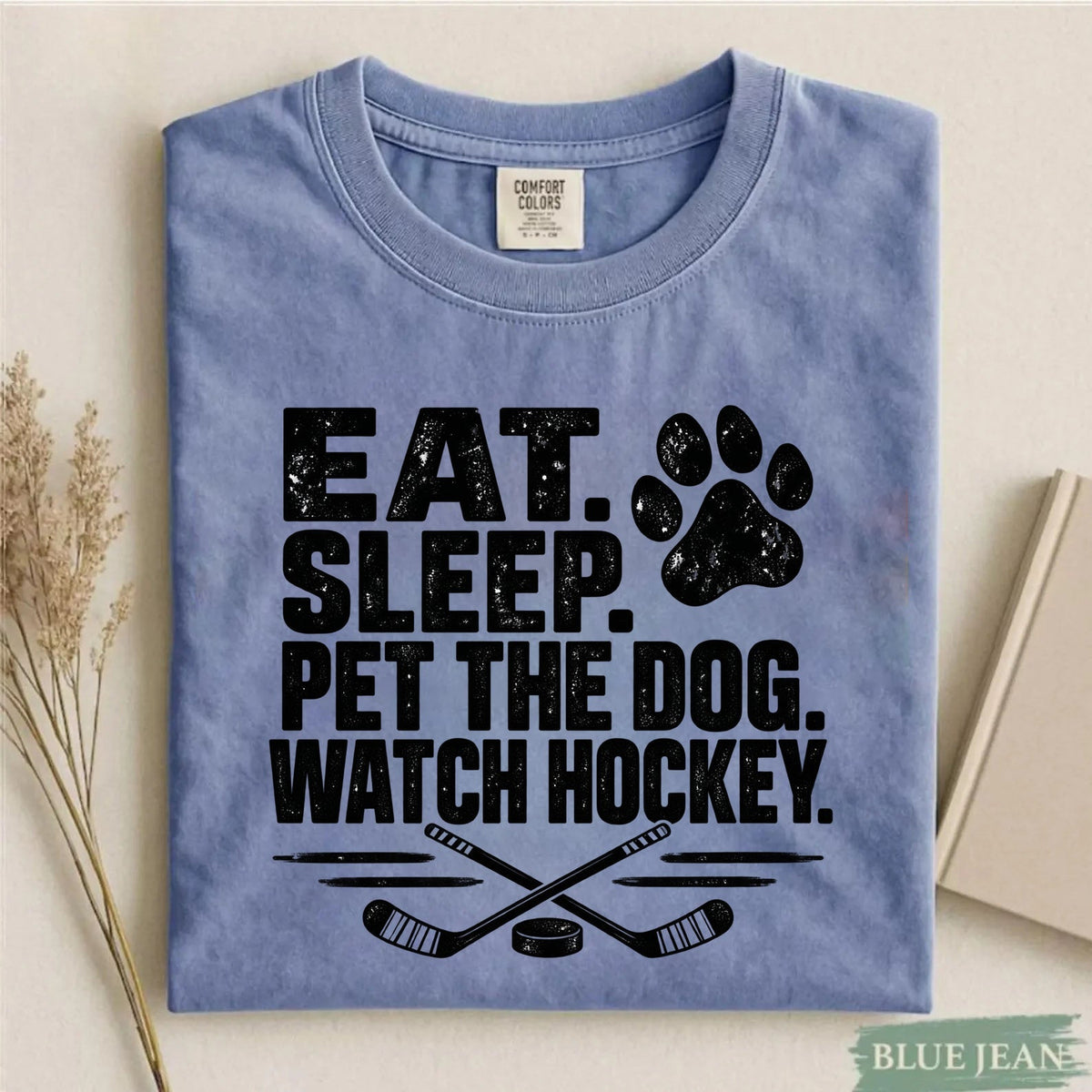 Cuet Eat. Sleep. Pet the Dog. Watch Hockey. Funny Hockey T-Shirt