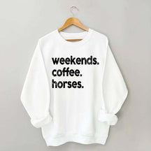 Weekends Coffee Horses Themed Sweatshirt