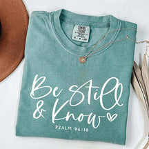 Be Still And Know T-Shirt