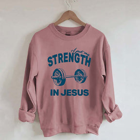 Put My Strength In Jesus Sweatshirt