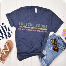 I Rescue Books Booksellers Literary Funny T-Shirt