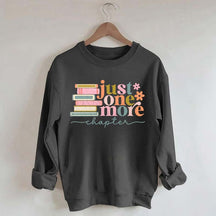Just One More Chapter Reading Sweatshirt