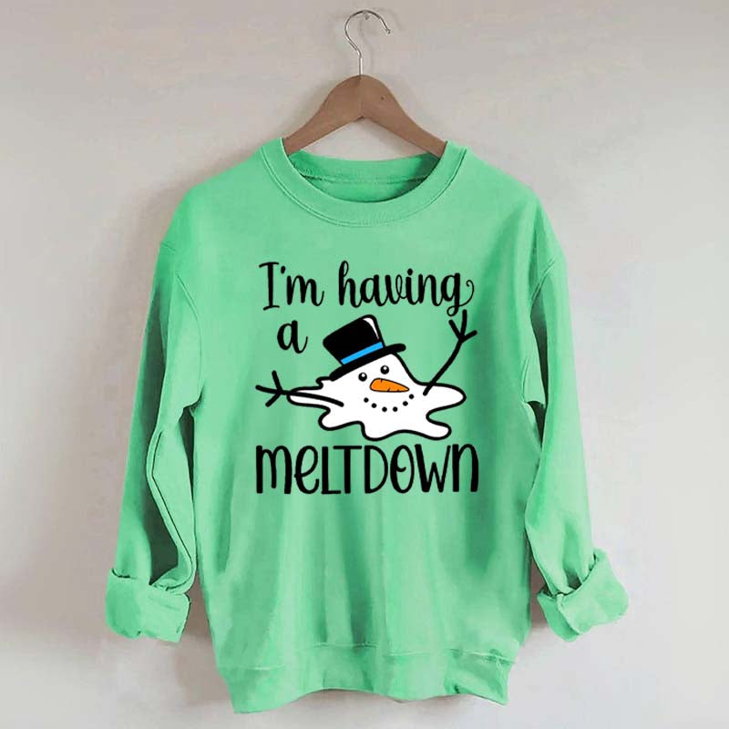 I'm Having A Meltdown Sweatshirt