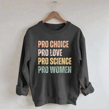 Pro Choice Women Rights Sweatshirt
