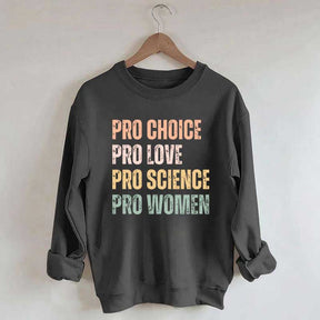 Pro Choice Women Rights Sweatshirt