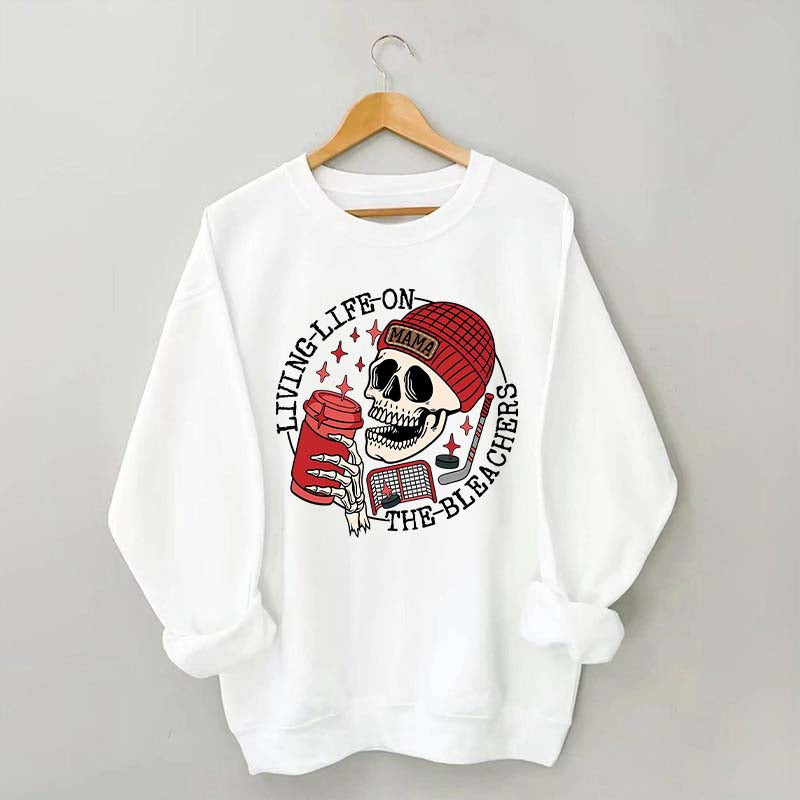 Life on the Bleachers Mom Hockey Sweatshirt