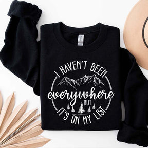 World Traveler I Haven't Been Everywhere But It's On My List Sweatshirt