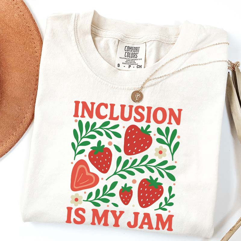 Special Education Teacher Inclusion Is My Jam T-Shirt