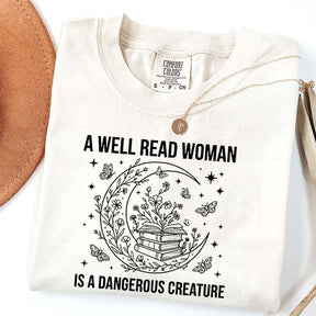 A Well Read Woman Is a Dangerous Creature Book Lover T-Shirt