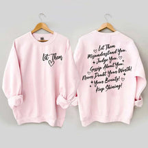 Let Them Front And Back Sweatshirt