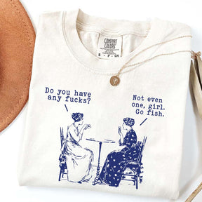Do You Have Any Fucks T-Shirt
