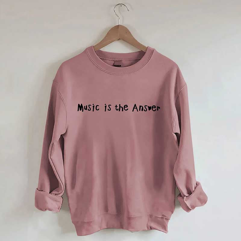 Music Is The Answer Sweatshirt