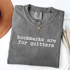 Bookmarks Are For Quitters Bookworm T-Shirt