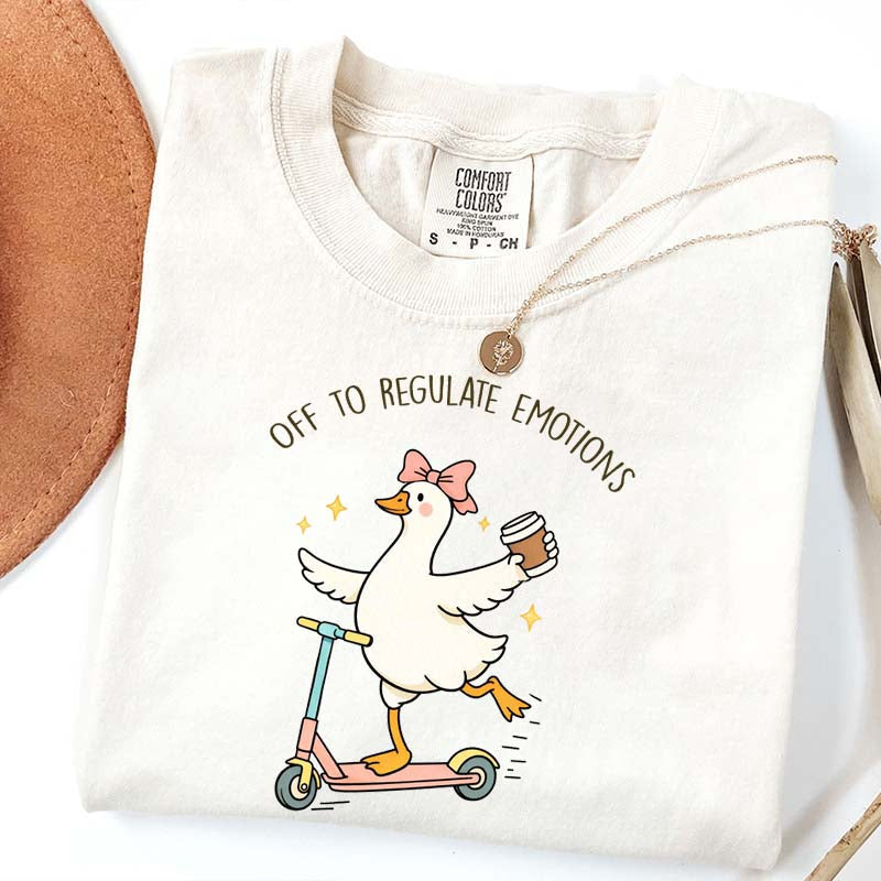 Off To Regulate Emotions Goose T-Shirt
