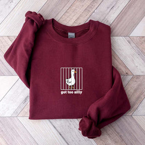 Goose Got Too Silly Sweatshirt