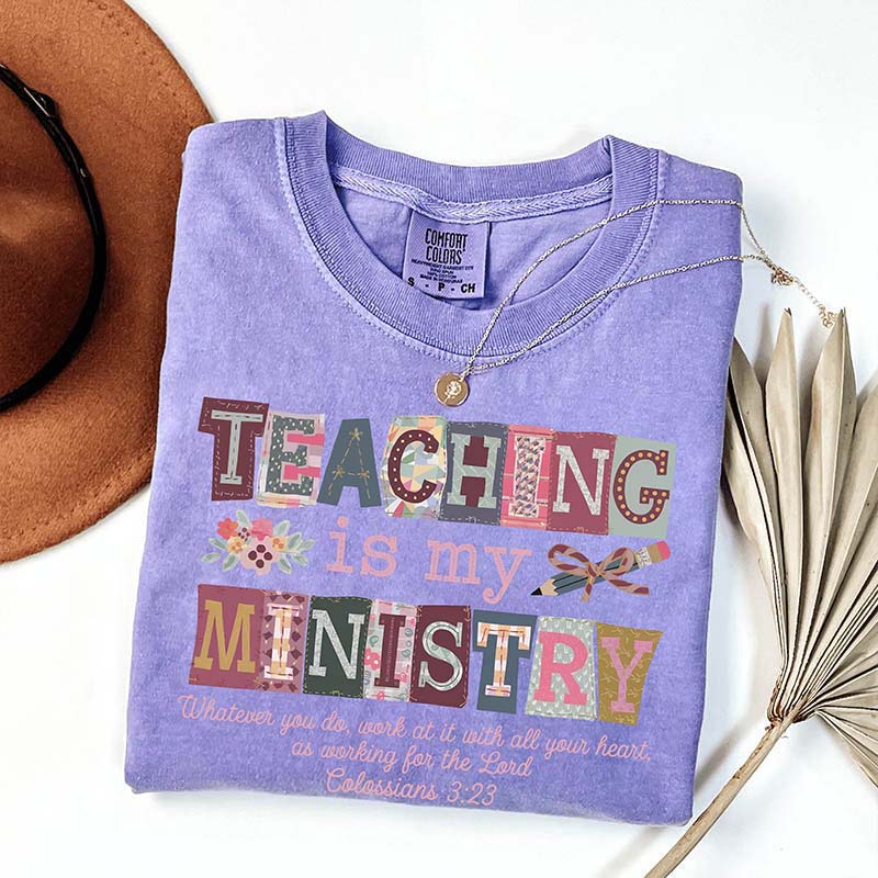 Teaching Is My Ministry T-Shirt