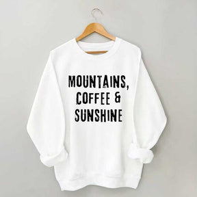Mountain Coffee And Sunshine Sweatshirt