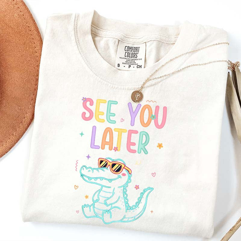 See You Later Teacher Summer Alligator T-Shirt