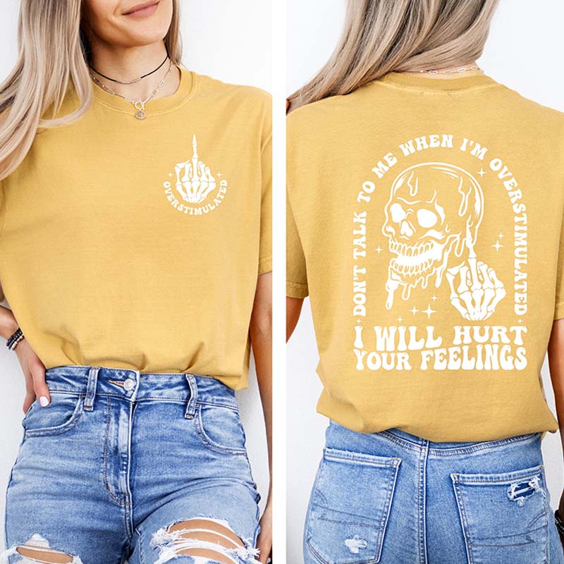 Don't Talk To Me When I'm Overstimulated T-Shirt