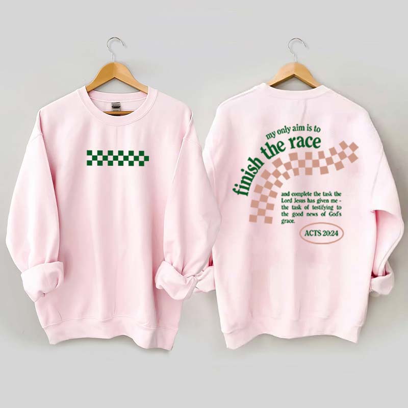 Finish the Race Acts 20:24 Bible Verse Sweatshirt