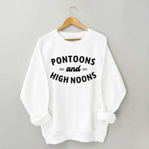 Pontoons and High Noons Lake Sweatshirt