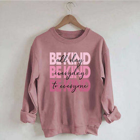 Be Kind Kindness Inspirational Positive Sweatshirt