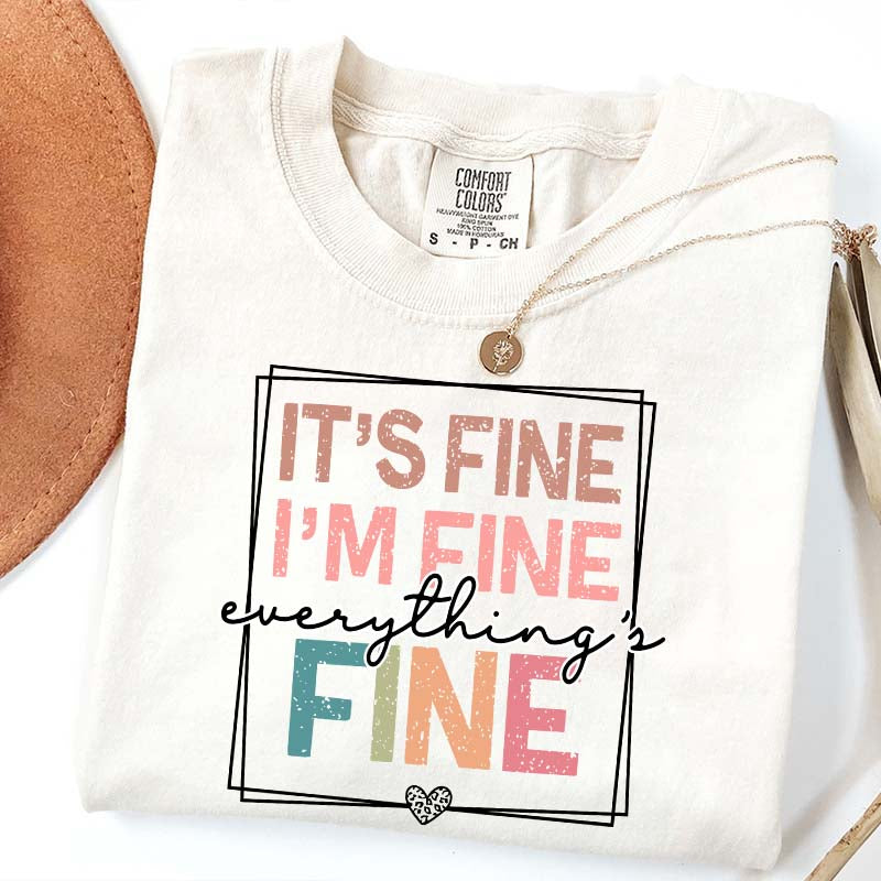 Everything is Fine Sarcastic T-Shirt