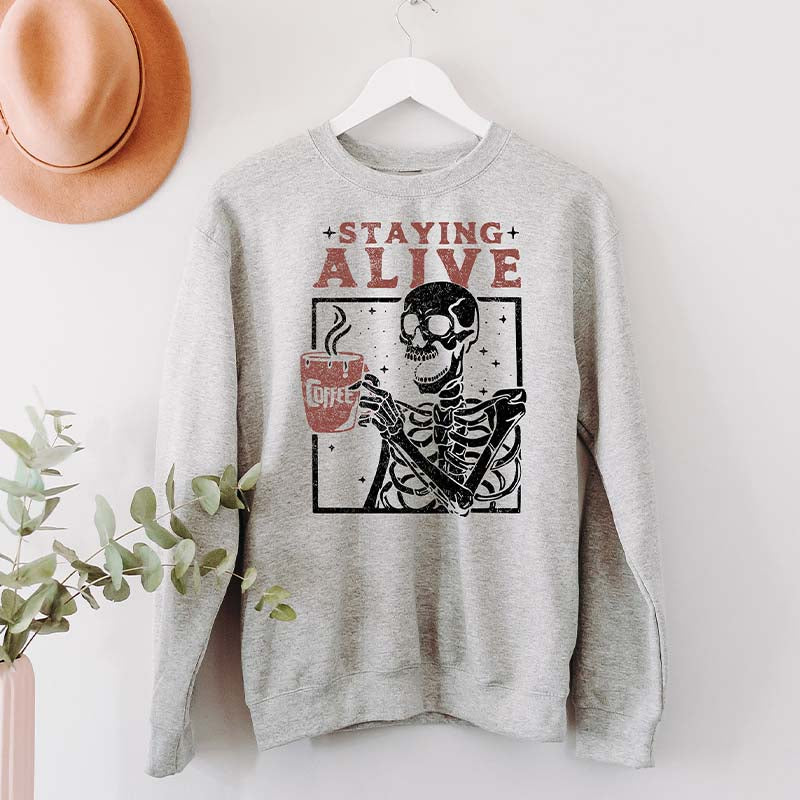 Staying Alive Coffee Halloween Skeleton Sweatshirt