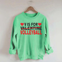 V is for Volleyball Valentines Day Sweatshirt
