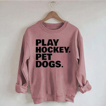 Play Hockey Pet Dogs Sweatshirt
