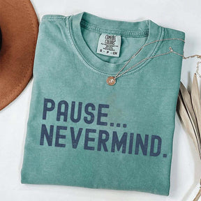 Pause Nevermind Tournament T-Shirt