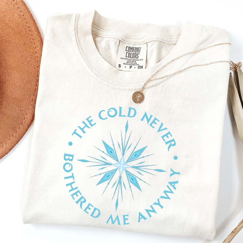 The Cold Never Bothered Me Anyway T-Shirt