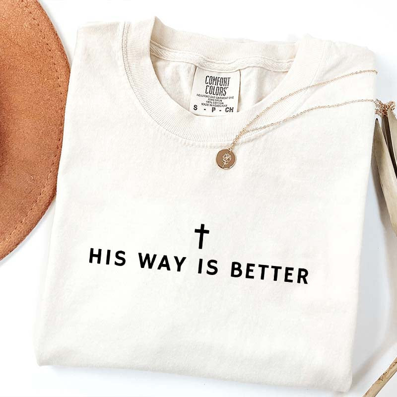 His Way Is Better Minimalist T-Shirt