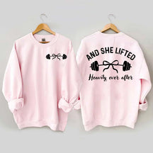 And She Lifted Heavily Ever After Weightlifting Sweatshirt
