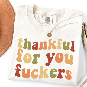 Thankful For You Fuvkers Friendsgiving T-Shirt