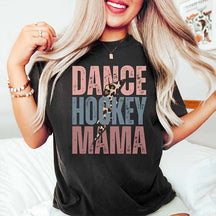 Dance and Hockey Mom T-Shirt