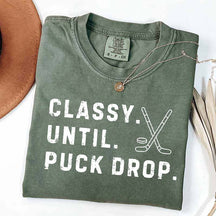 Classy Until Puck Drop Hockey Season Game Day T-Shirt