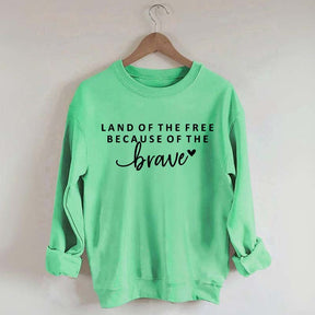Land Of The Free Patriotic Sweatshirt