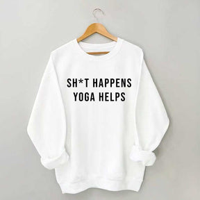 Sh*T Happens Yoga Lovers Sweatshirt