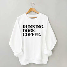 Running Dogs and Coffee Sweatshirt