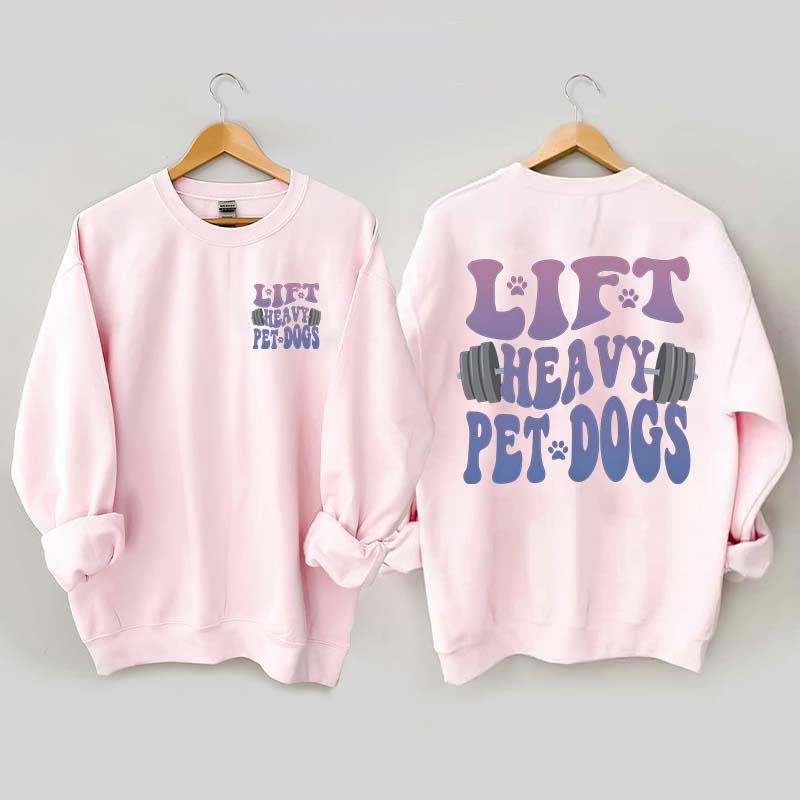 Lift Heavy Pet Dogs Fitness SweatShirt