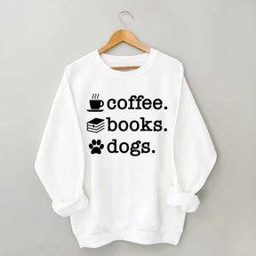 Coffee Books Dogs Sweatshirt