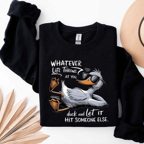 Whatever Life Throws At You Funny Sarcastic Sweatshirt