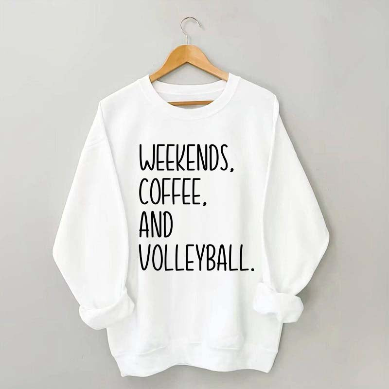 Weekend Coffee And Volleyball Sweatshirt