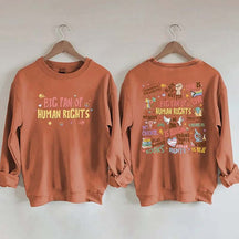 Big Fan Of Human Rights Sweatshirt