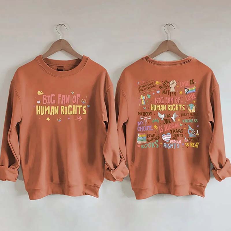 Big Fan Of Human Rights Sweatshirt
