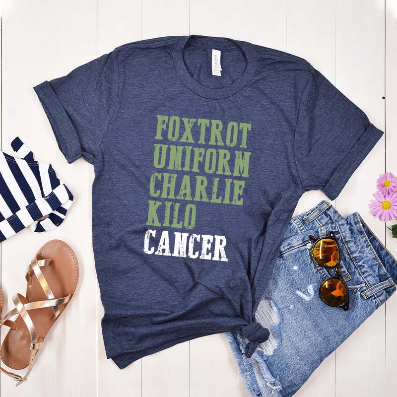 Foxtrot Uniform Charlie Kilo Cancer T-Shirt