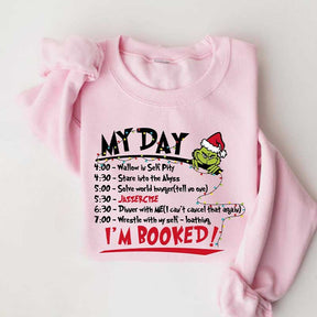 My Day I'm Booked Christmas Sweatshirt